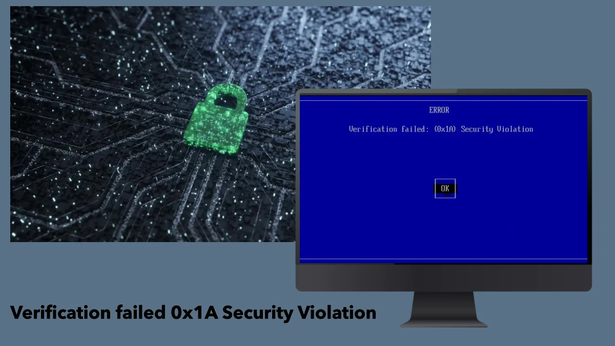Verification failed 0x1A Security Violation